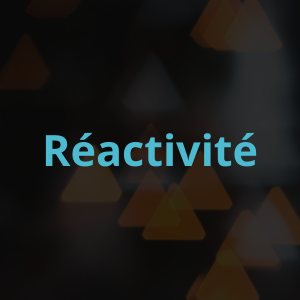 Réactivité
